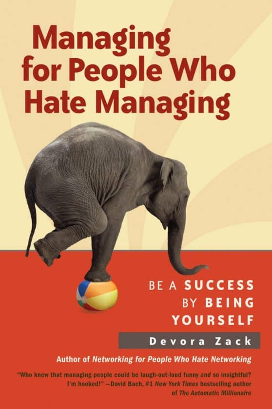 Be a Success by Being Yourself: Managing for People Who Hate Managing