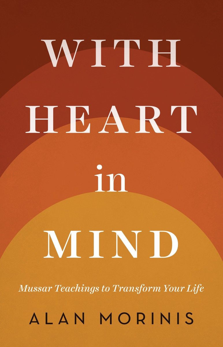 9781611801521 With Heart in Mind: Mussar Teachings to Transform Your Life