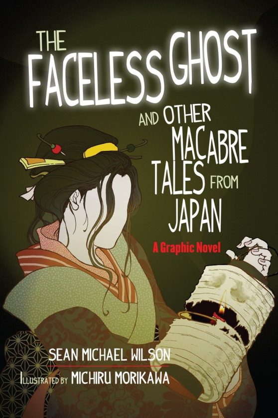 A Graphic Novel: Lafcadio Hearn's "The Faceless Ghost" and Other Macabre Tales from Japan