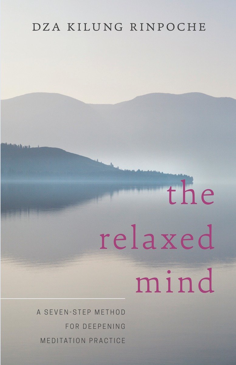9781611802825 A Seven-Step Method for Deepening Meditation Practice: The Relaxed Mind