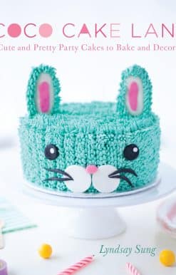 Coco Cake Land: Cute and Pretty Party Cakes to Bake and Decorate