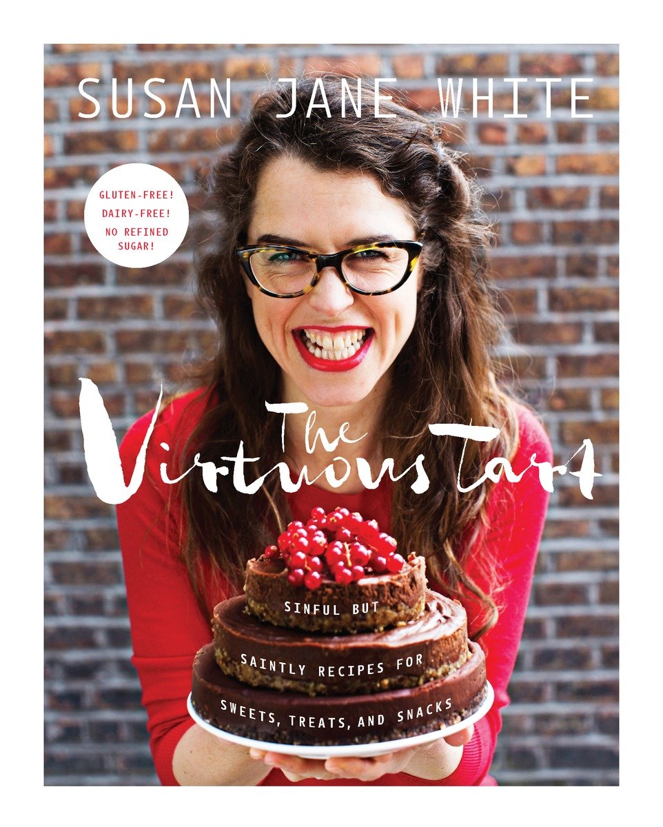 9781611804058 Sinful but Saintly Recipes for Sweets, Treats, and Snacks: The Virtuous Tart
