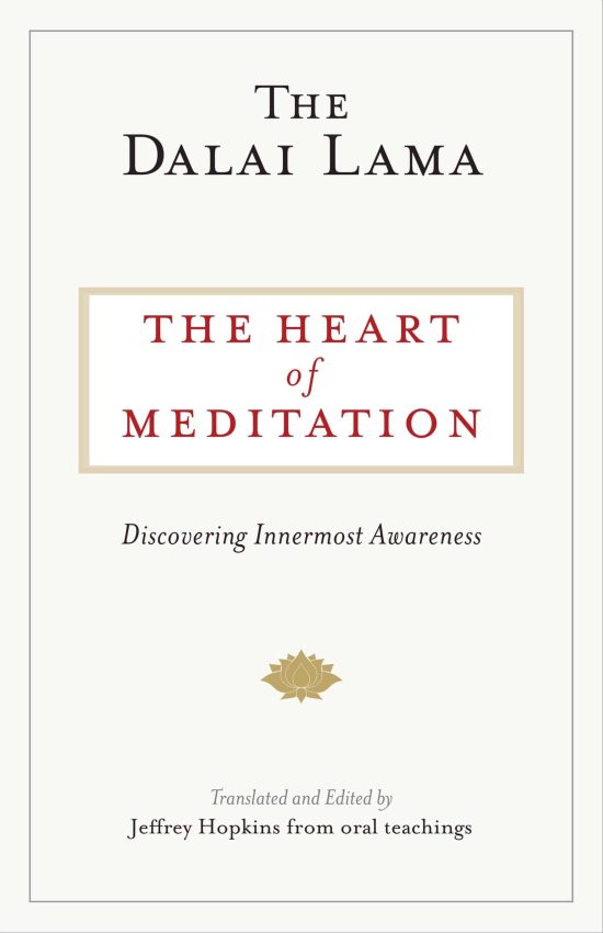 The Heart of Meditation: Discovering Innermost Awareness