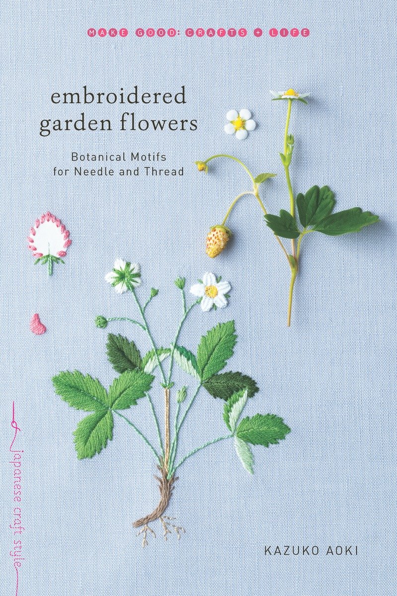 9781611804546 Embroidered Garden Flowers: Botanical Motifs for Needle and Thread