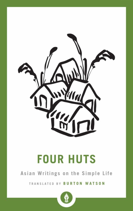 Asian Writings on the Simple Life: Four Huts