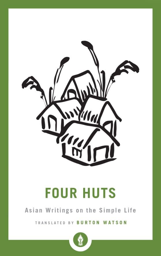 Asian Writings on the Simple Life: Four Huts