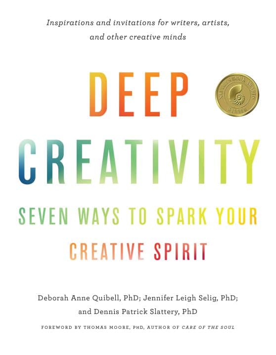 Seven Ways to Spark Your Creative Spirit: Deep Creativity