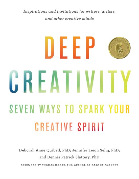 Seven Ways to Spark Your Creative Spirit: Deep Creativity