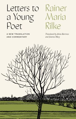 Letters to a Young Poet: A New Translation and Commentary