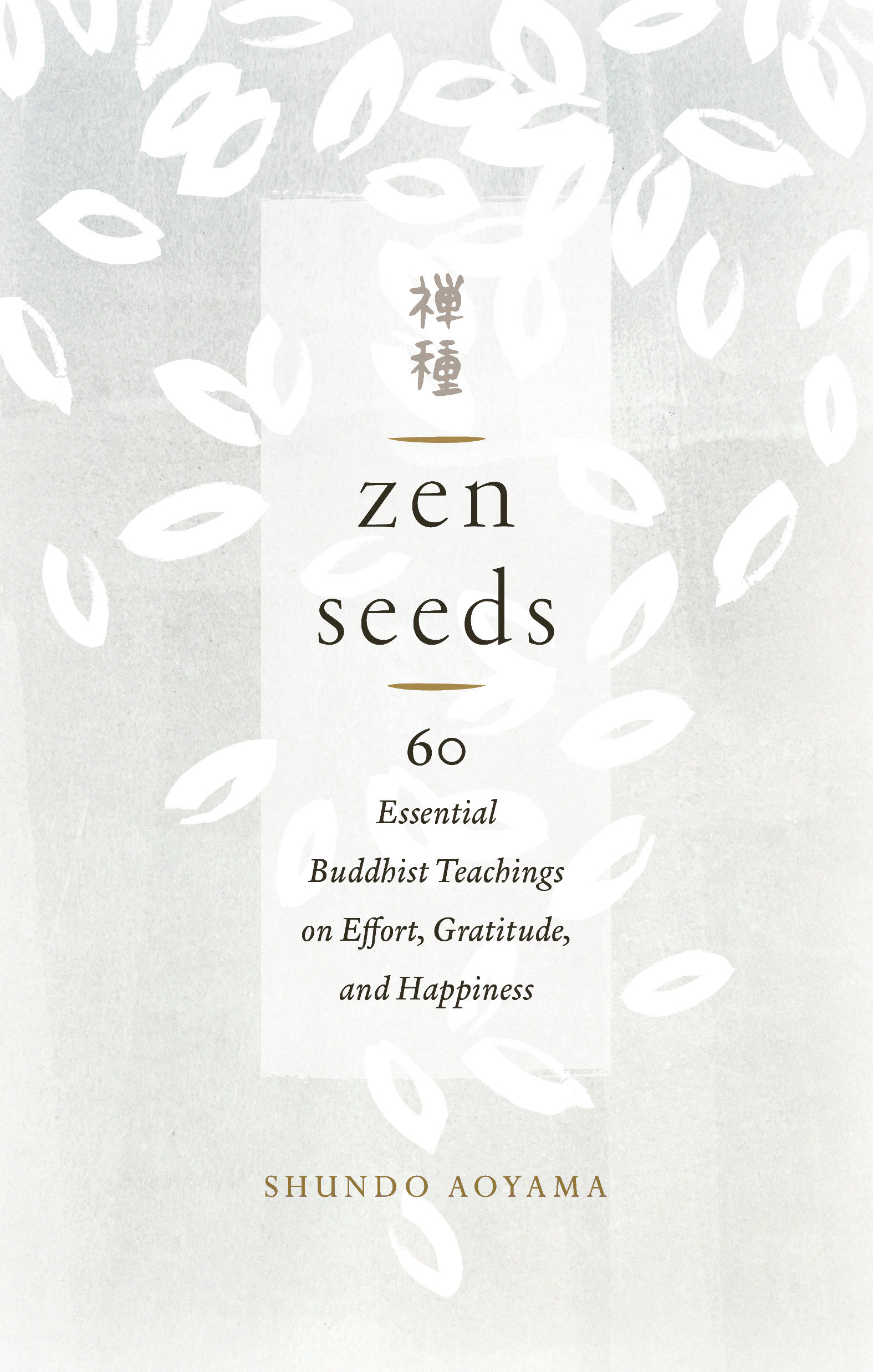 9781611807325 Zen Seeds: 60 Essential Buddhist Teachings on Effort, Gratitude, and Happiness