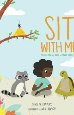 Meditation for Kids in Seven Easy Steps: Sit with Me