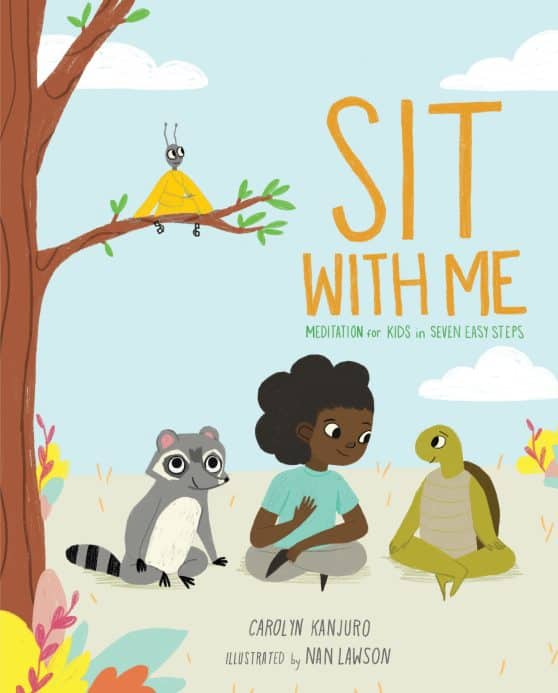 Meditation for Kids in Seven Easy Steps: Sit with Me
