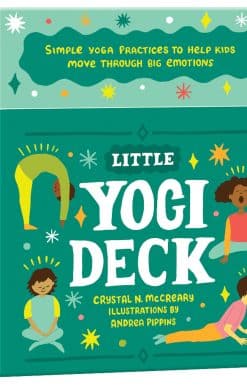 Little Yogi Deck: Simple Yoga Practices to Help Kids Move Through Big Emotions