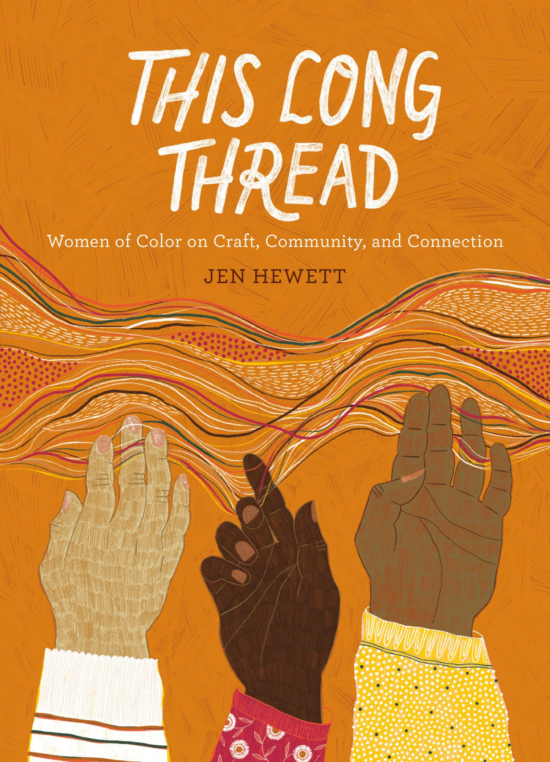 Women of Color on Craft, Community, and Connection: This Long Thread
