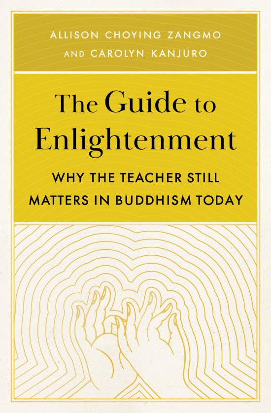 The Guide to Enlightenment: Why the Teacher Still Matters in Buddhism Today