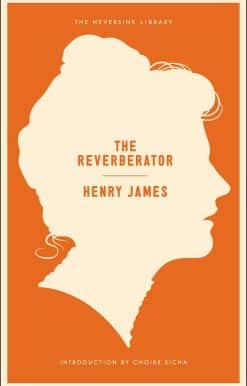 The Reverberator: A Novel