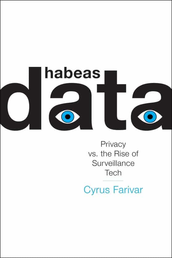 Privacy vs. the Rise of Surveillance Tech: Habeas Data