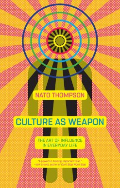 The Art of Influence in Everyday Life: Culture as Weapon