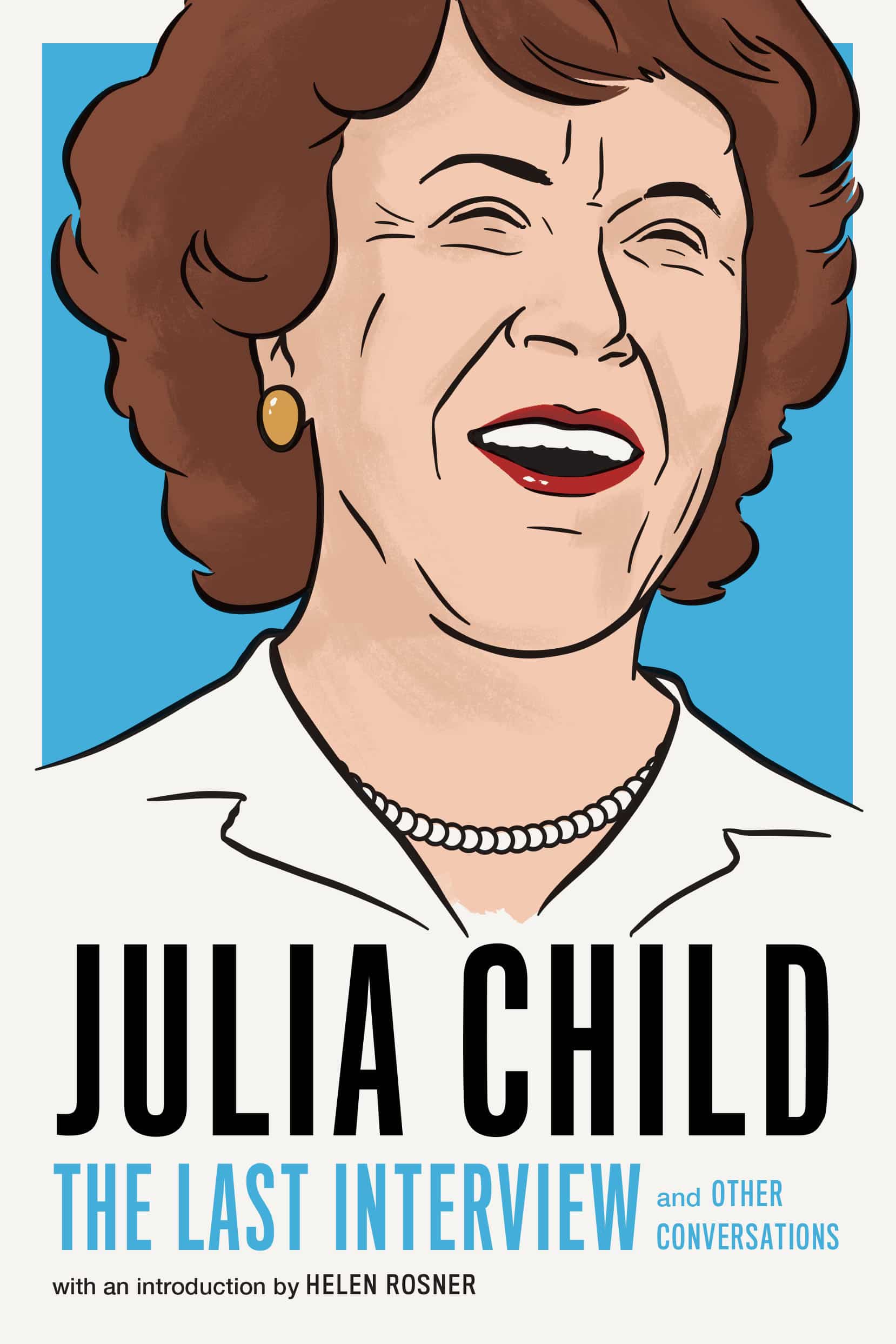 9781612197333 Julia Child: The Last Interview: and Other Conversations