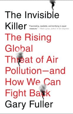 The Invisible Killer: The Rising Global Threat of Air Pollution- and How We Can Fight Back