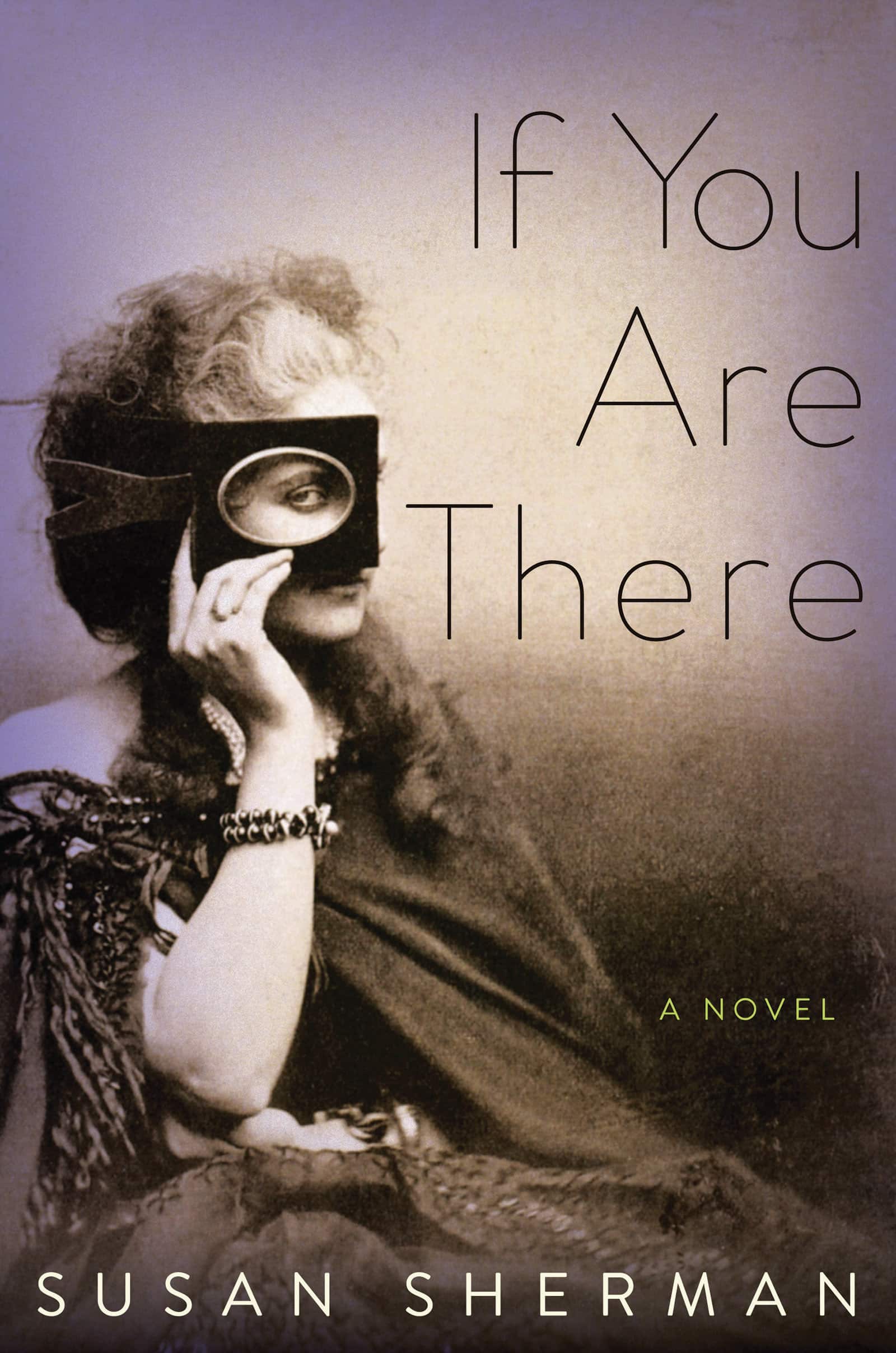 9781619022324 If You Are There: A Novel
