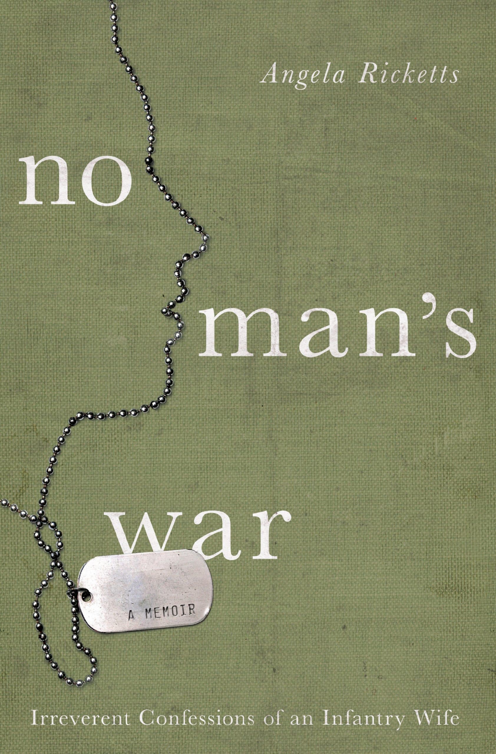 No Man's War: Irreverent Confessions of an Infantry Wife