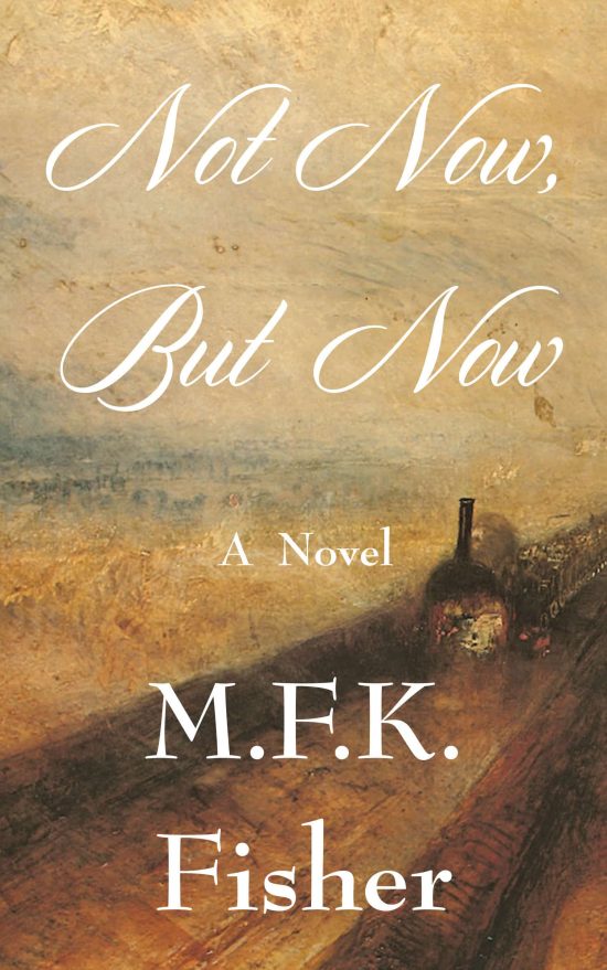 Not Now but Now: A Novel