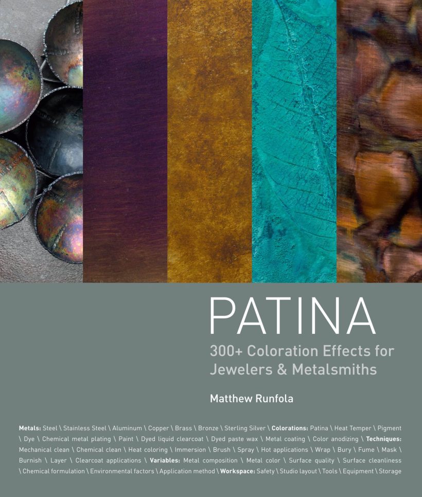300+ Coloration Effects for Jewelers & Metalsmiths: Patina