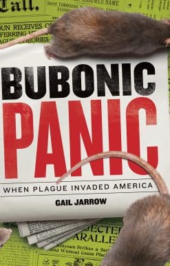 Bubonic Panic: When Plague Invaded America