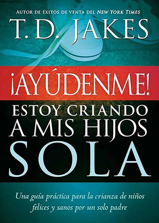 ¡Ayúdenme! Estoy criando a mis hijos sola