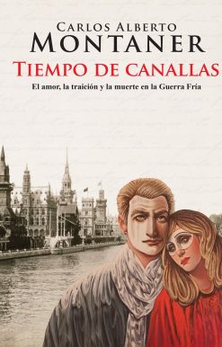 Tiempo de canallas / Time of scoundrels