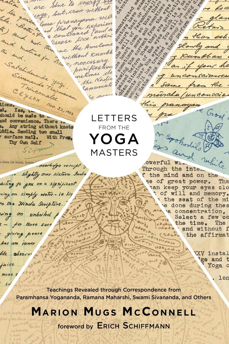 9781623170356 Letters from the Yoga Masters: Teachings Revealed through Correspondence from Paramhansa Yogananda, Ramana Maharshi, Swami Sivananda, and Others