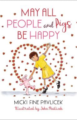 May All People and Pigs Be Happy