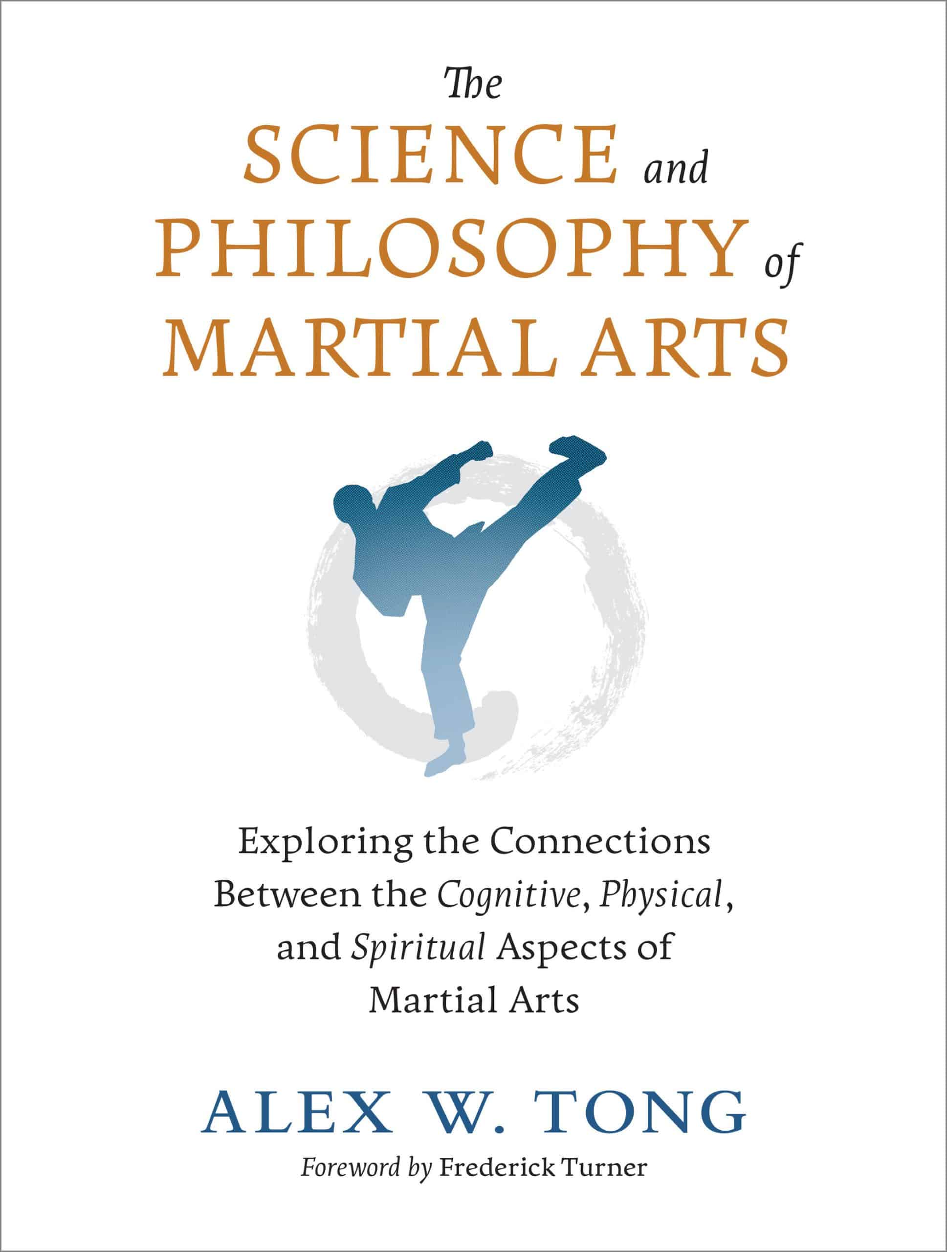 9781623176655 Exploring the Connections Between the Cognitive, Physical, and Spiritual Aspects of Martial Arts: The Science and Philosophy of Martial Arts