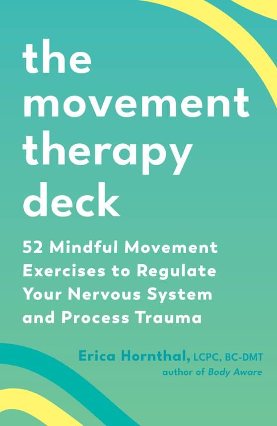 52 Mindful Movement Exercises to Regulate Your Nervous System and Process Trauma: The Movement Therapy Deck