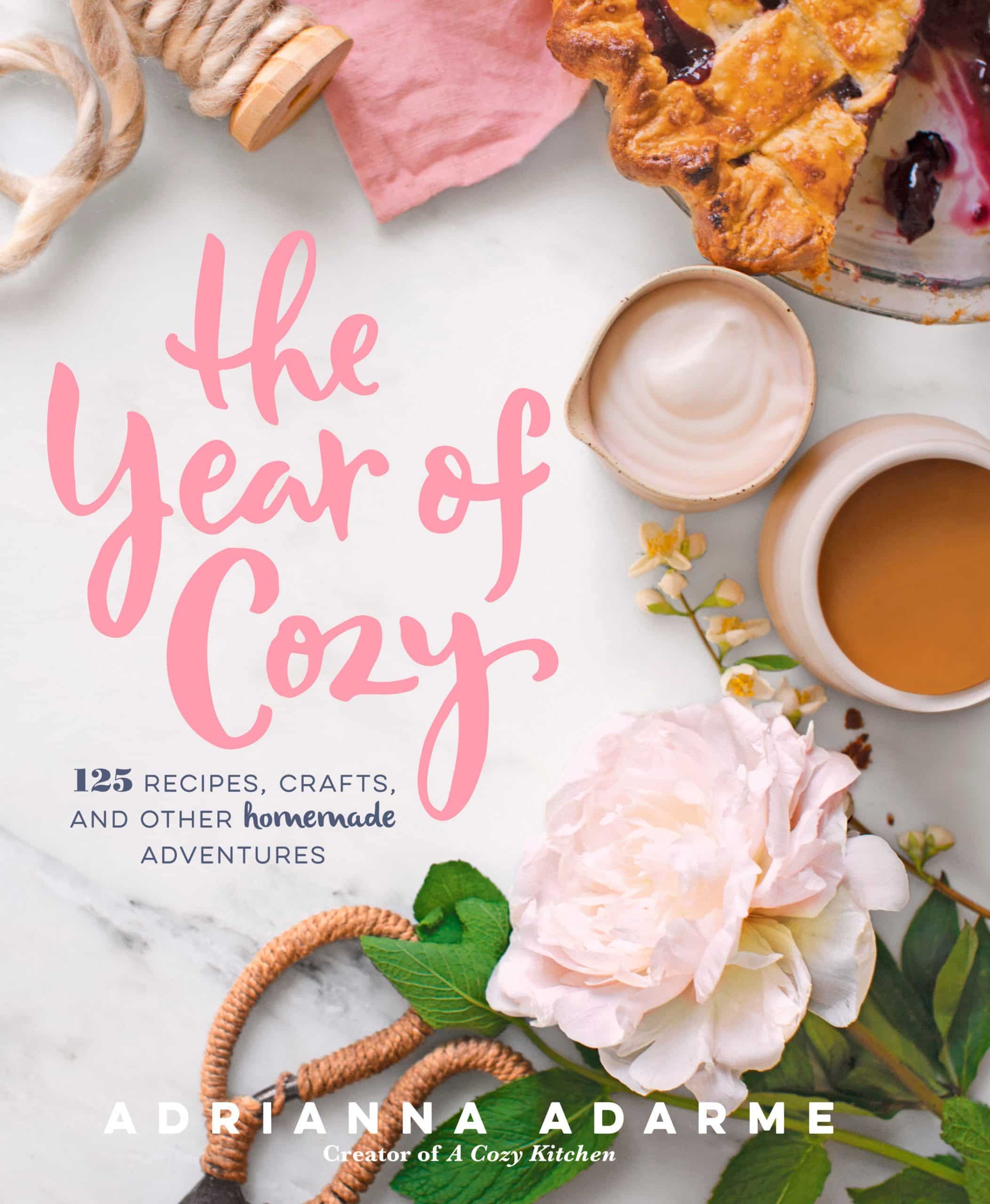 9781623365103 The Year of Cozy: 125 Recipes, Crafts, and Other Homemade Adventures