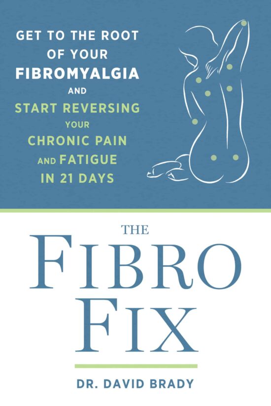 The Fibro Fix: Get to the Root of Your Fibromyalgia and Start Reversing Your Chronic Pain and Fatigue in 21 Days