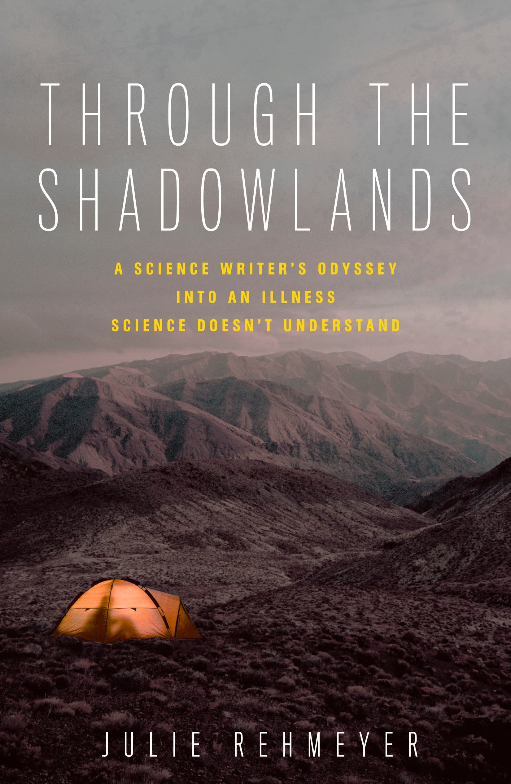 9781623367657 Through the Shadowlands: A Science Writer's Odyssey into an Illness Science Doesn't Understand