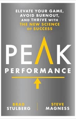 Peak Performance: Elevate Your Game, Avoid Burnout, and Thrive with the New Science of Success