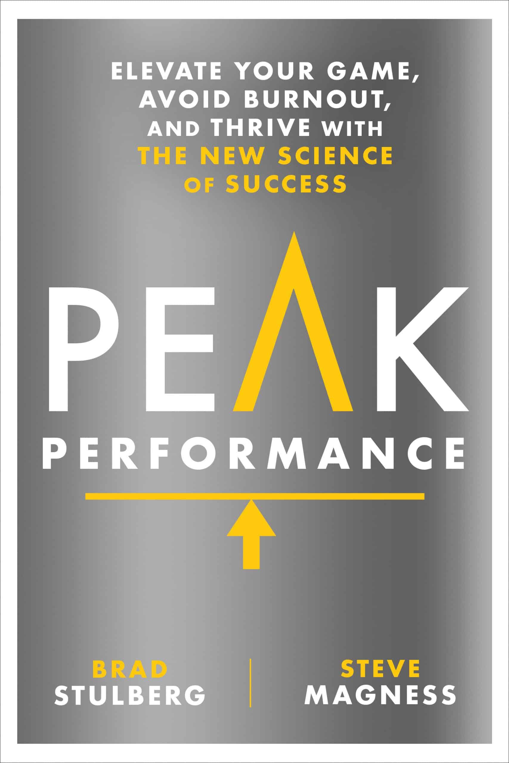 9781623367930 Peak Performance: Elevate Your Game, Avoid Burnout, and Thrive with the New Science of Success