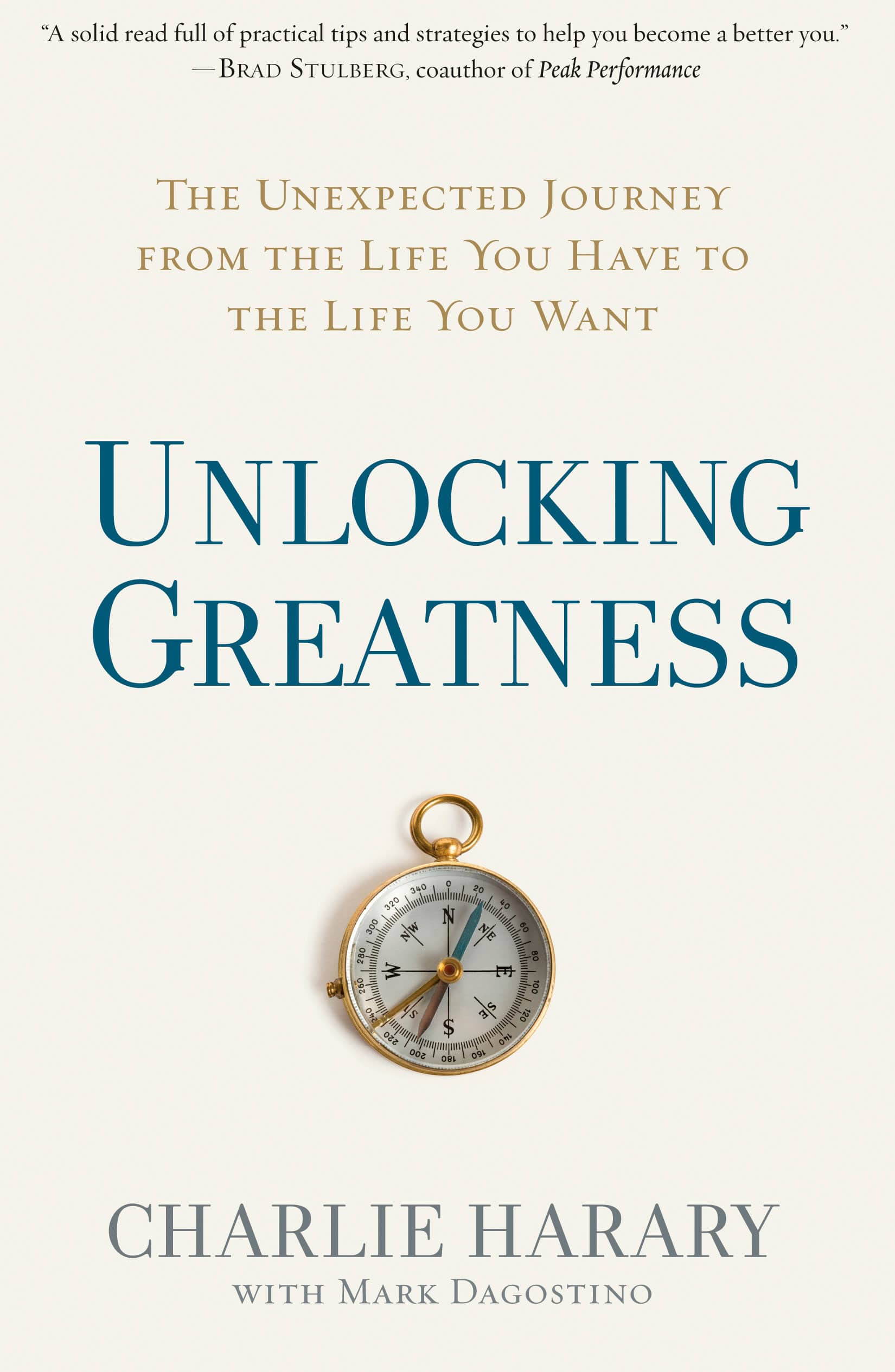 9781623369767 Unlocking Greatness: The Unexpected Journey from the Life You Have to the Life You Want