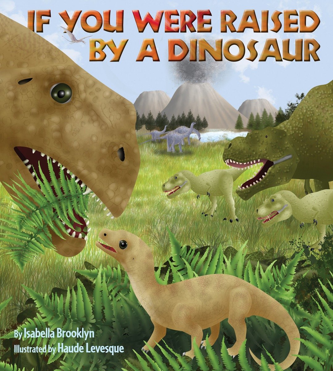 9781623540159 If You Were Raised by a Dinosaur