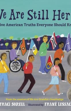 Native American Truths Everyone Should Know: We Are Still Here!