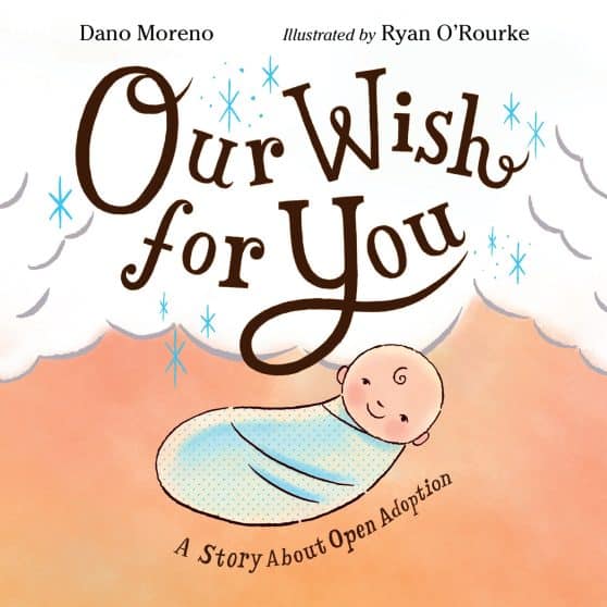 A Story About Open Adoption: Our Wish for You