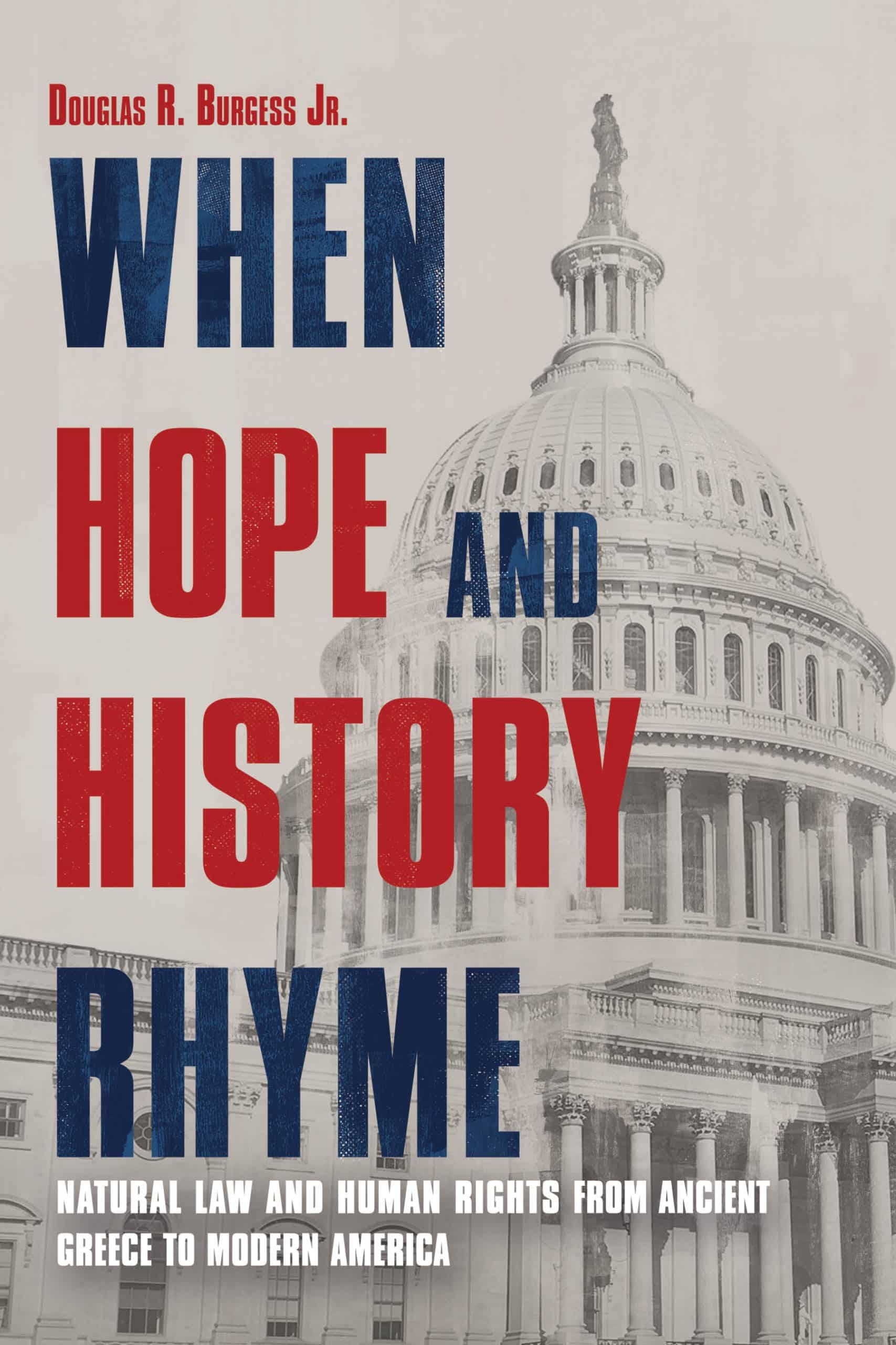 9781623545062 Natural Law and Human Rights from Ancient Greece to Modern America: When Hope and History Rhyme