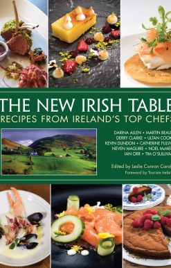 Recipes from Ireland's Top Chefs: The New Irish Table