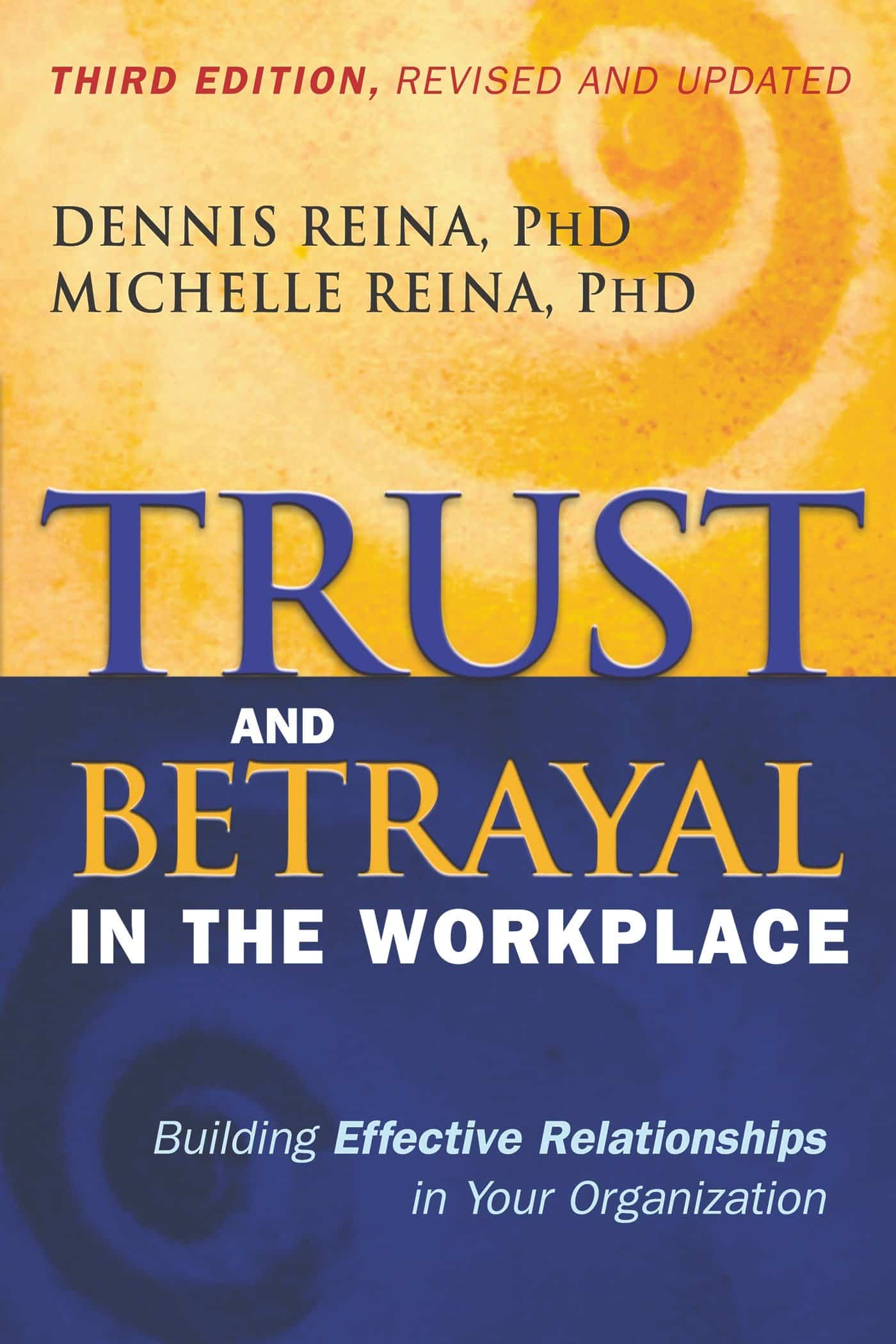 9781626562578 Building Effective Relationships in Your Organization: Trust and Betrayal in the Workplace