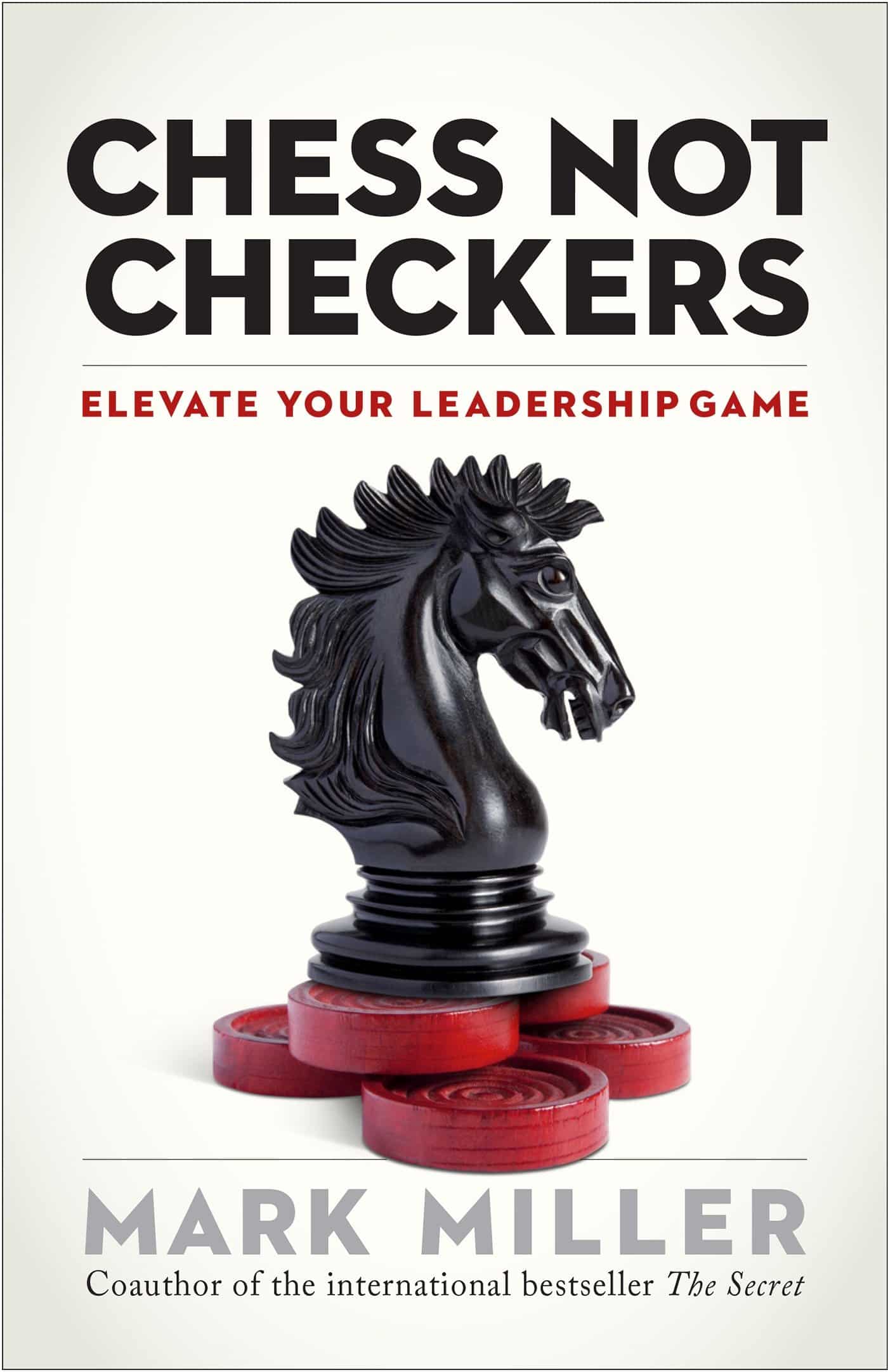 9781626563940 Chess Not Checkers: Elevate Your Leadership Game