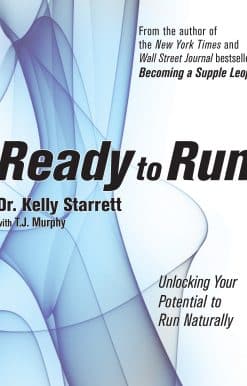 Ready to Run: Unlocking Your Potential to Run Naturally