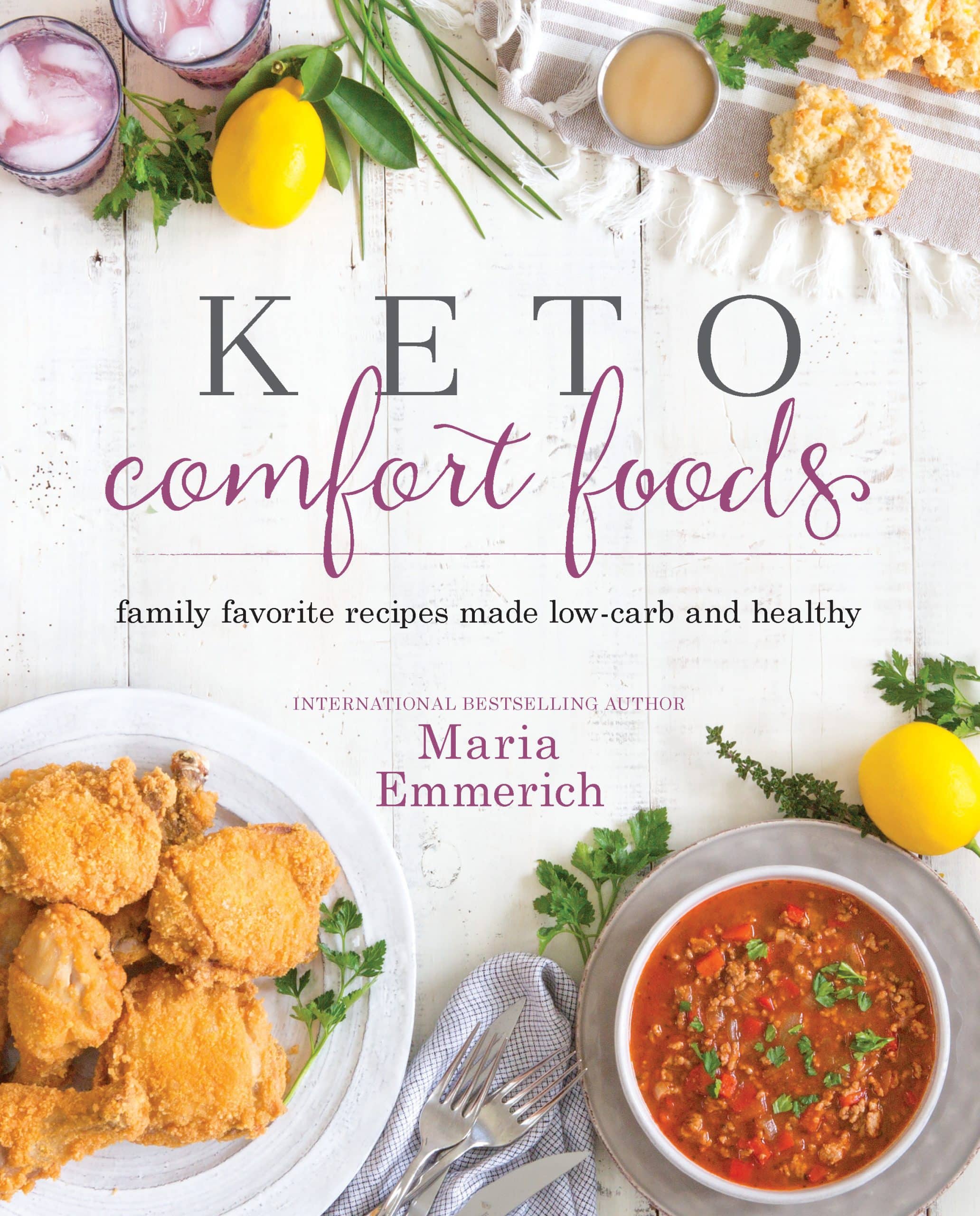 Family Favorite Recipes Made Low-Carb and Healthy: Keto Comfort Foods